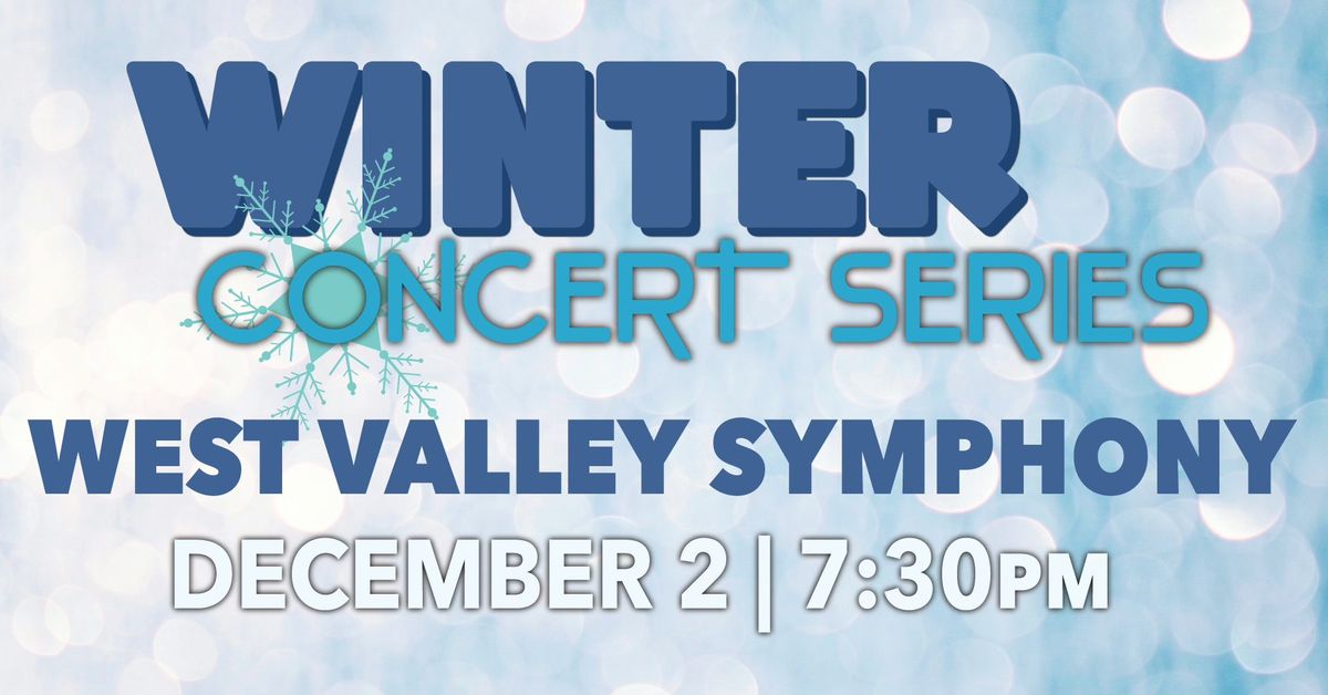 Winter Concert Series: West Valley Symphony of Utah