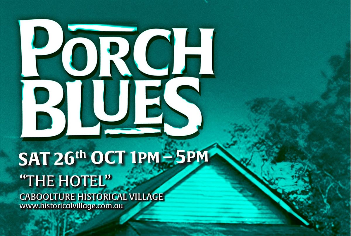 PORCH BLUES 5 \u2022 Sat 26th October 2024