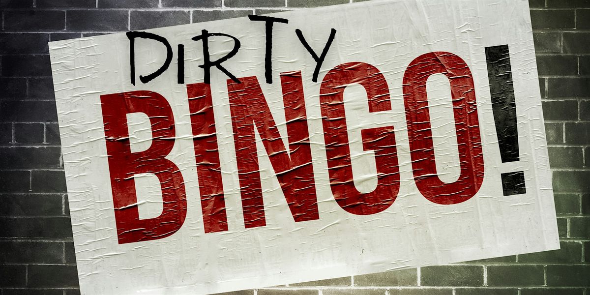 DIRTY BINGO - A  side-splittingly funny, raunchy brunch