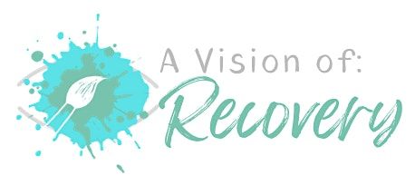 A Vision of Recovery Exhibition
