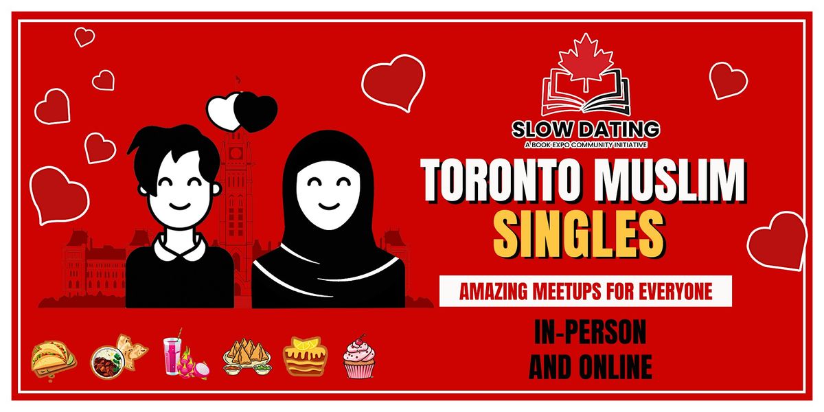 Toronto Muslim  Singles Meetup  24 - 49  | Halal Foodies