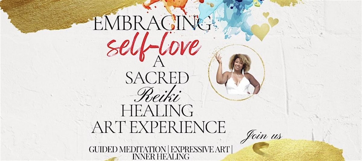 Embracing Self-Love: A Sacred  Reiki Healing Art Experience Baltimore,MD