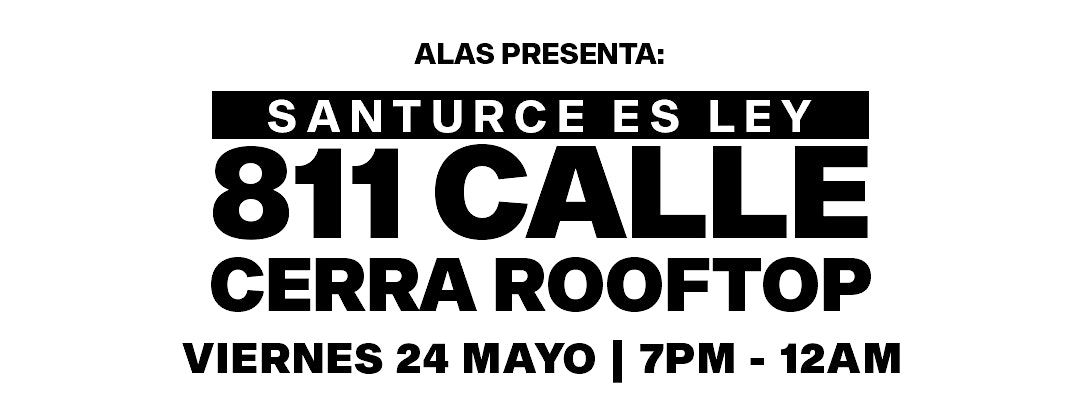 ALAS PRESENTA: SANTURCE ES LEY 9 @  811 ROOFTOP