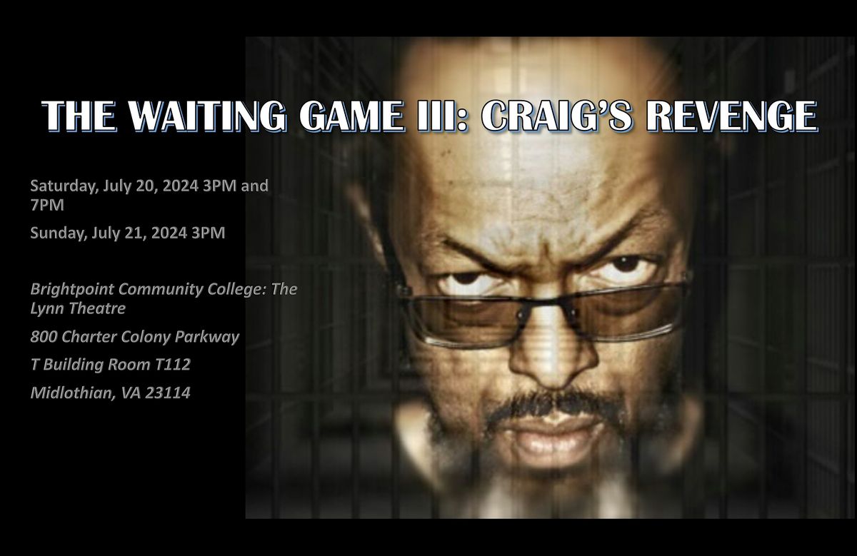 The Waiting Game III:  Craig's Revenge