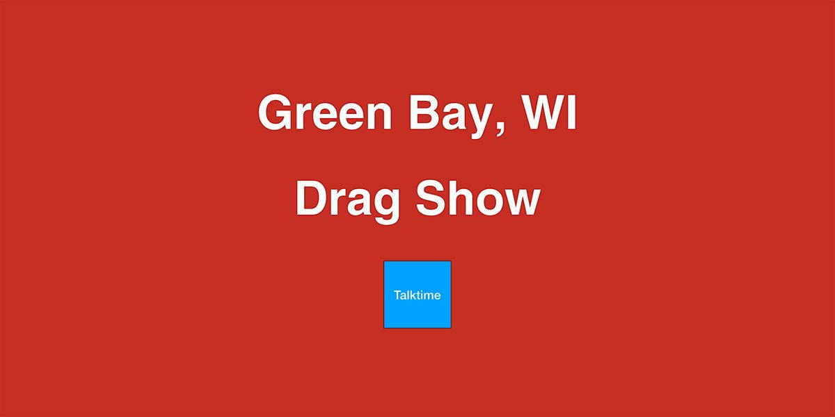 Drag Show - Green Bay