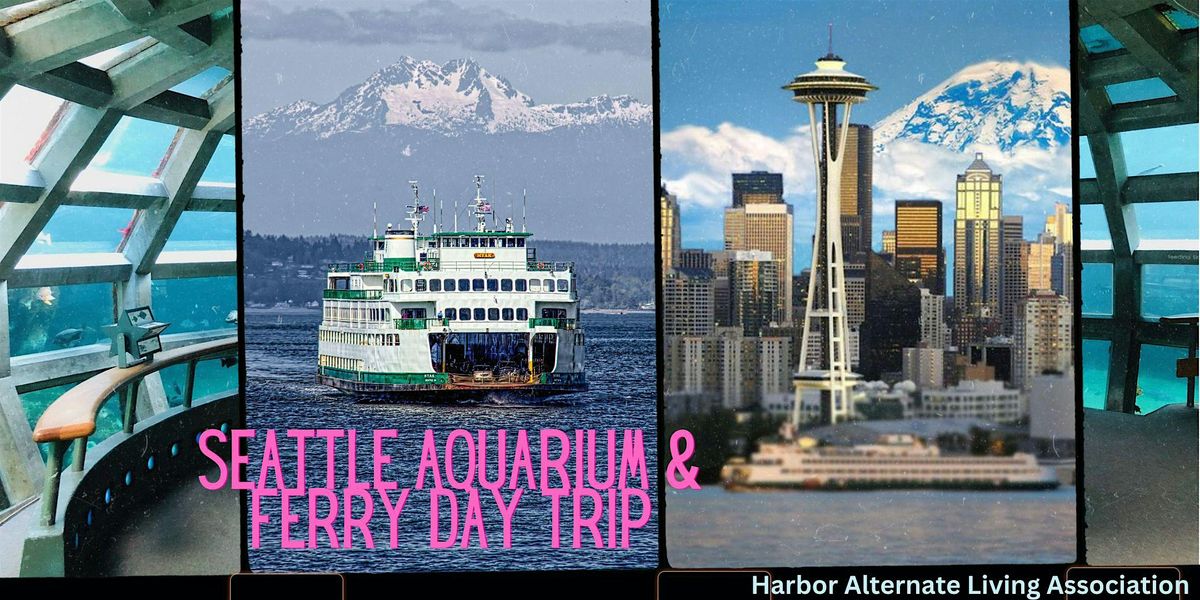 Seattle Aquarium and Ferry Day Trip \u2605 \u2605\u2606