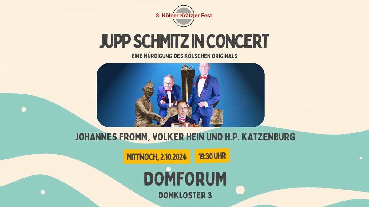 Ming herrlich K\u00f6lle! Jupp Schmitz in Concert