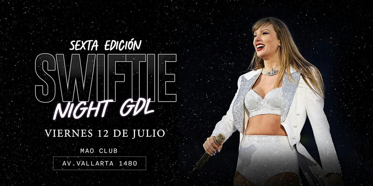 Swiftie Night GDL 6ta Edici\u00f3n