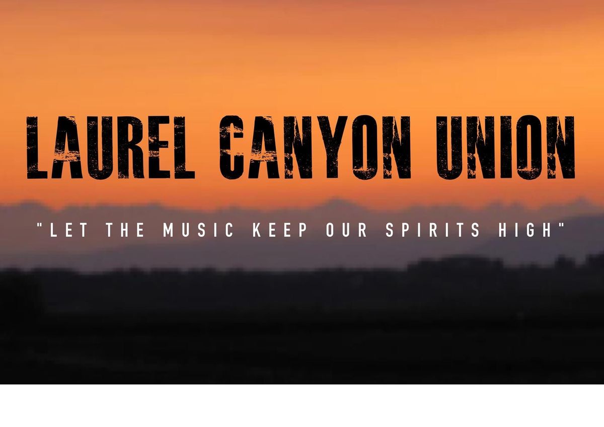 TNL: LAUREL CANYON UNION