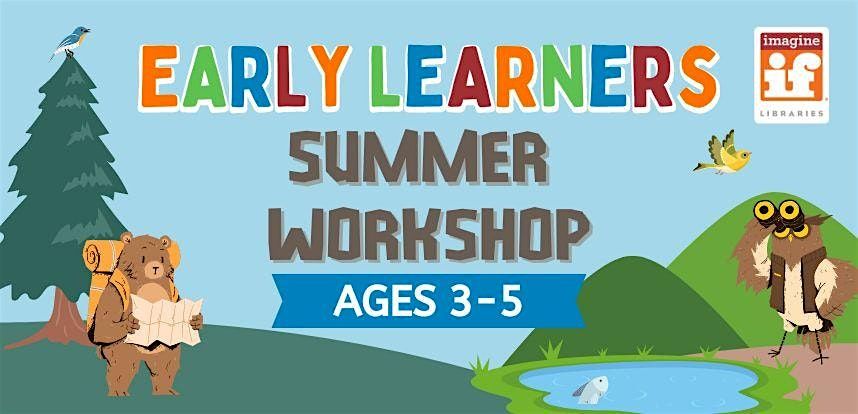 Early Learners Summer Workshop - Kalispell