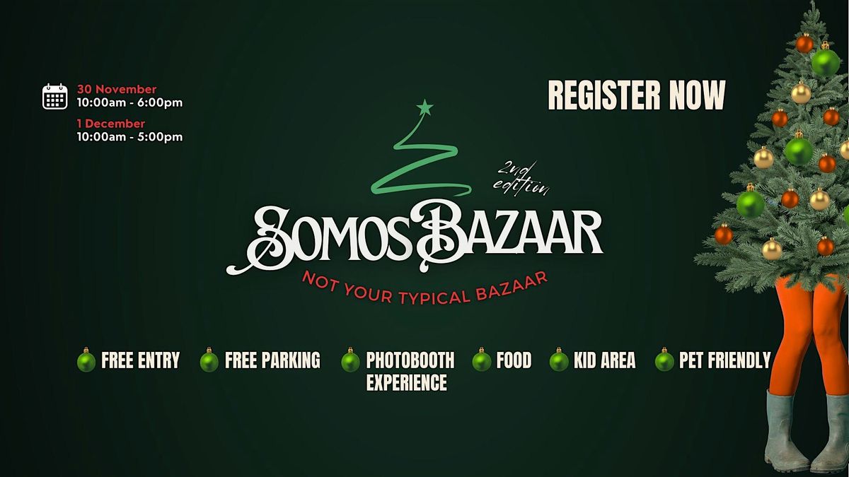 2nd Edition Somos  Christmas Bazar "Not your Typical Christmas Bazaar"