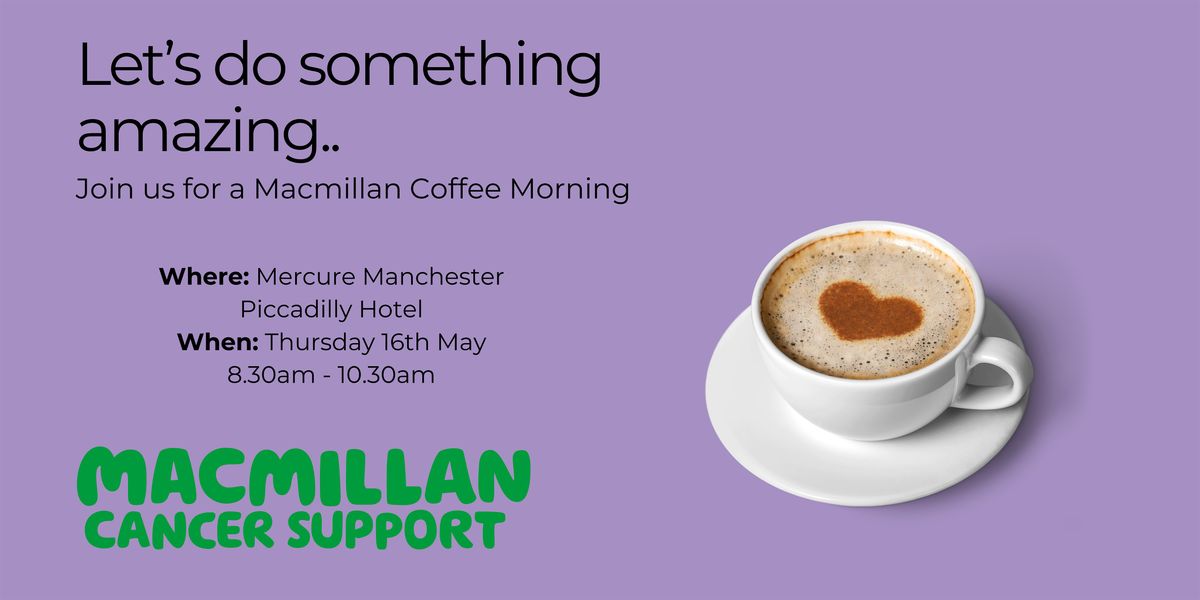 Macmillan Coffee Morning @ Mercure Manchester Piccadilly Hotel