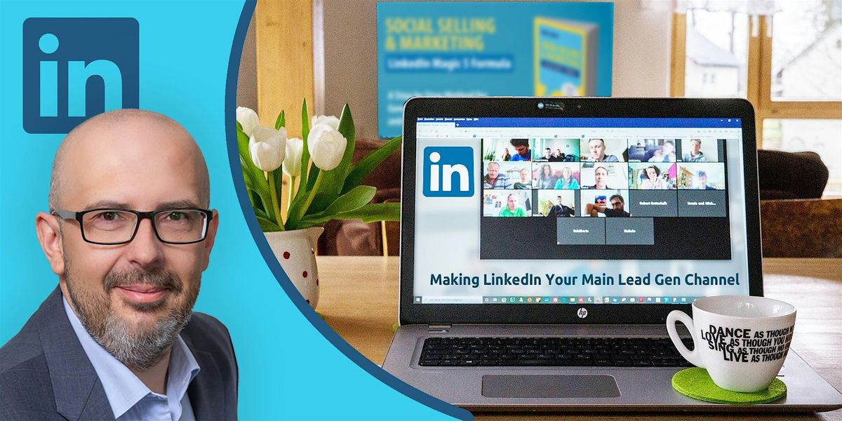 Making LinkedIn your main Lead Generation channel - FREE Webinar