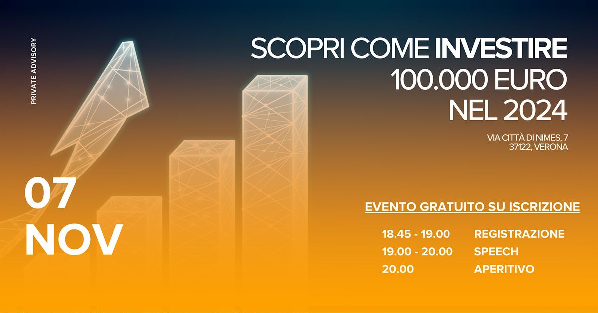 SCOPRI COME INVESTIRE 100.000 EURO NEL 2024 - EVENTO GRATUITO SU ISCRIZIONE