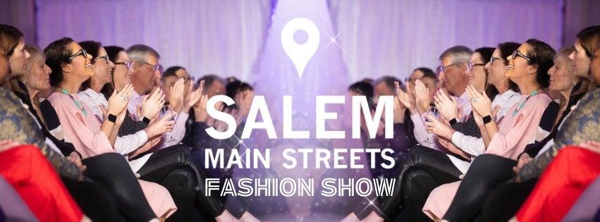 Salem Main Streets FASHION SHOW 