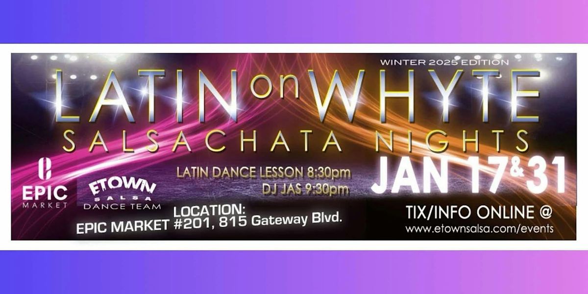 LATIN  on Whyte  NIGHT\u2013 "Salsachata"