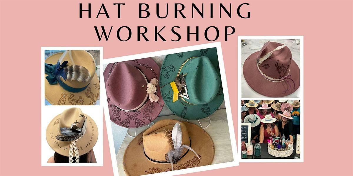 Hat Bar: Hat Burning Workshop