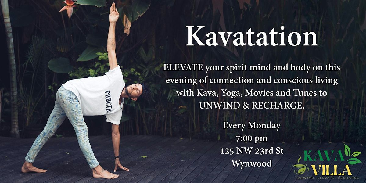 Kavatation: Kava, Tantric Yoga, Sound Healing, Movie Night, Chill Tunes