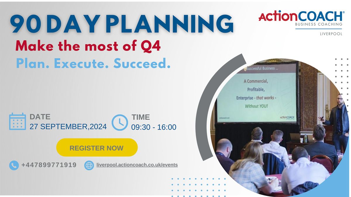 ActionCOACH Liverpool - Q4 90 Day Planning Day