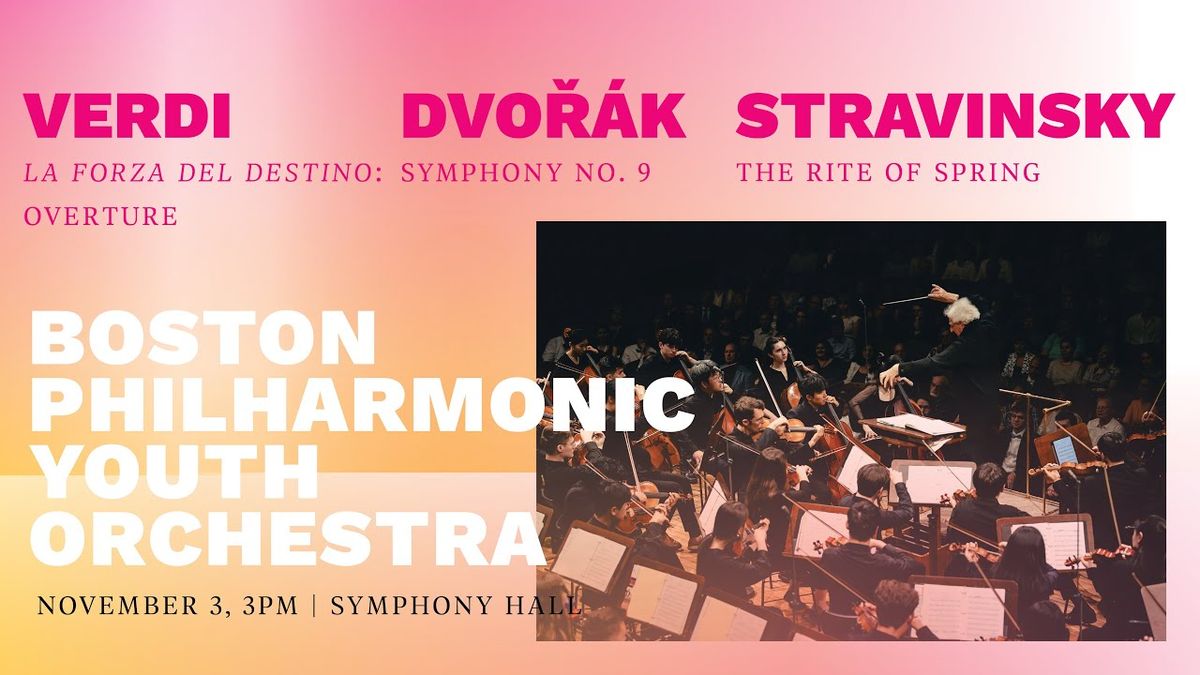 Boston Philharmonic Youth Orchestra: Verdi  Dvorak & Stravinsky