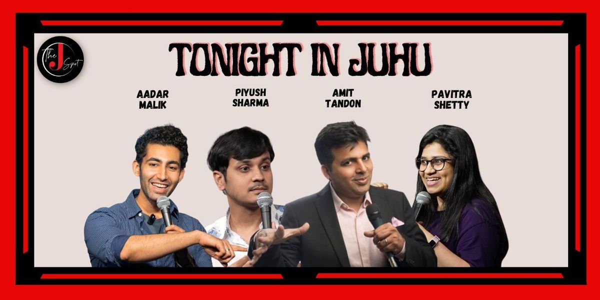 Tonight in Juhu - A Standup Comedy Show