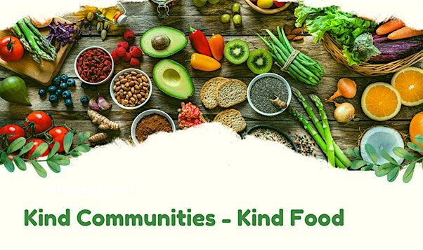 Kind Communities - Kind Food  -(King Edward VI School, Stratford-upon-Avon)