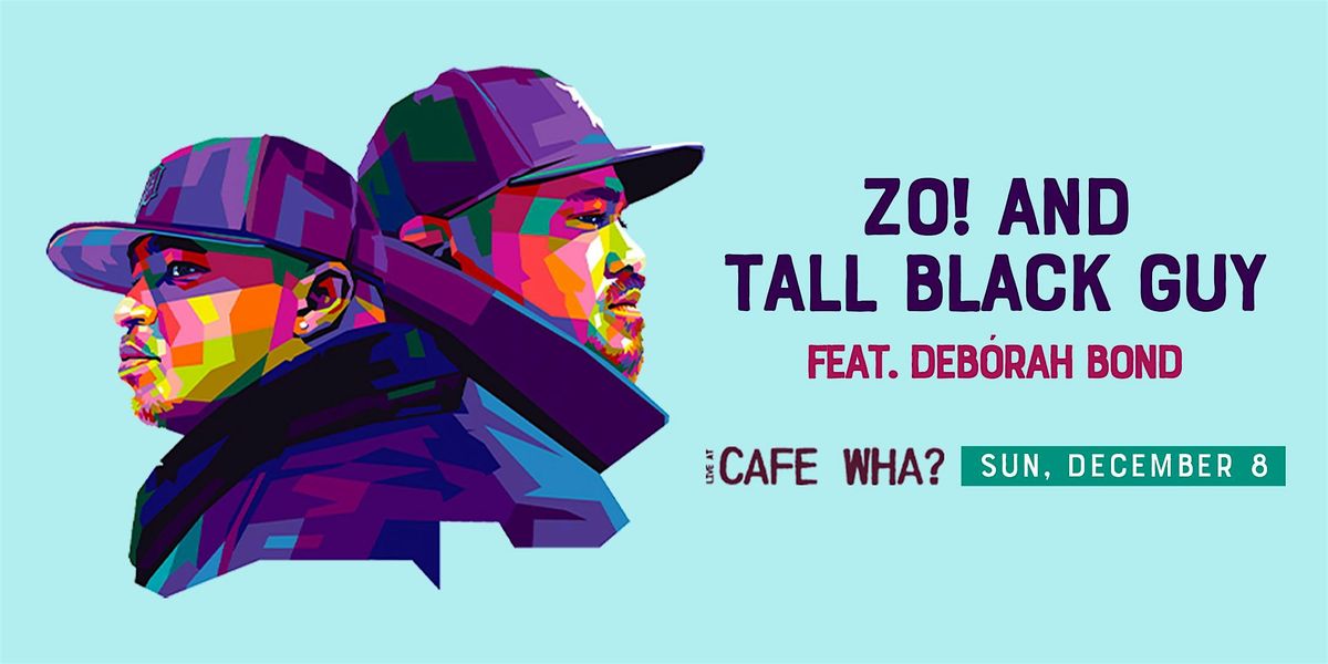 Zo! & Tall Black Guy (feat. Deborah Bond)