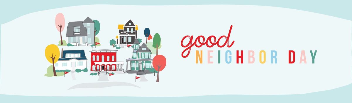 National Good Neighbor Day