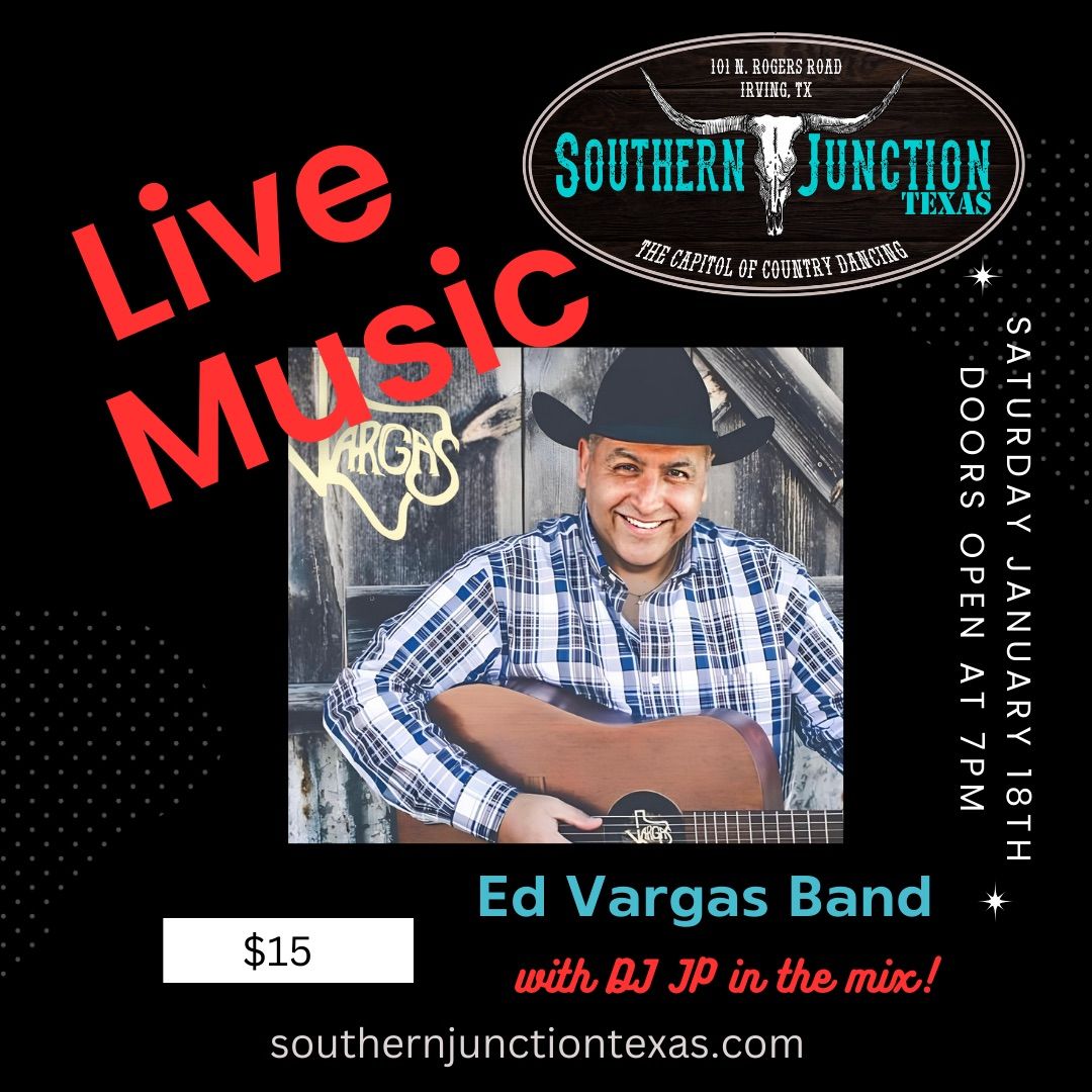 Southern Junction Texas Presents - ED VARGAS BAND