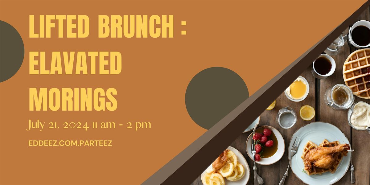 Lifted Brunch : Elevated Mornings