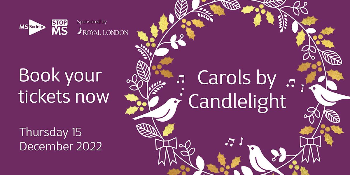 MS Society's Carols by Candlelight Sponsored by Royal London
