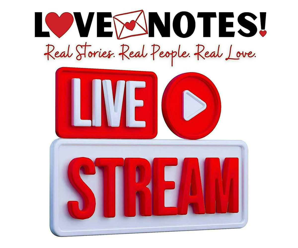 LoveNotes! LIVESTREAM (8 PM)