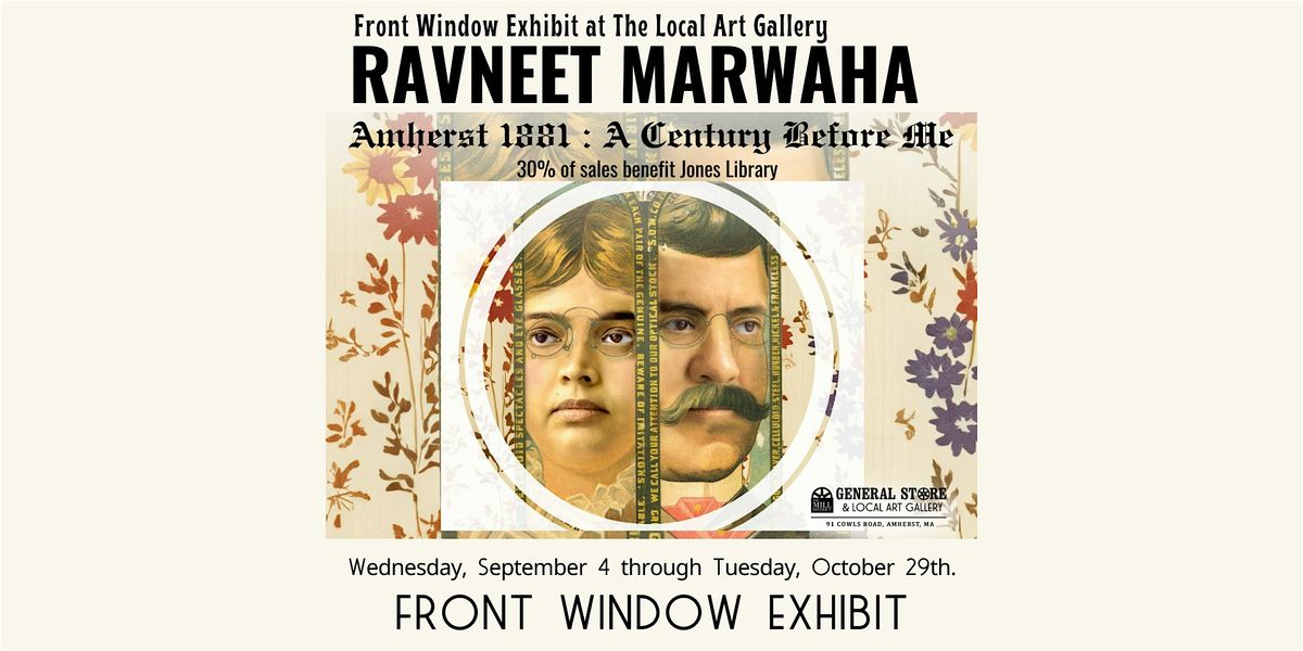 Front Window Exhibit. Ravneet Marwaha and the Jones Library