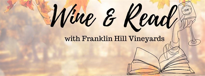 Wine and Read with Franklin Hill Vineyards