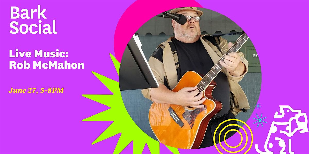 FREE Live Music with Rob McMahon!