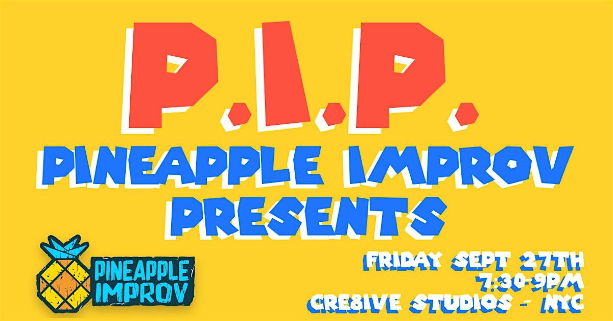 Pineapple Improv Presents!