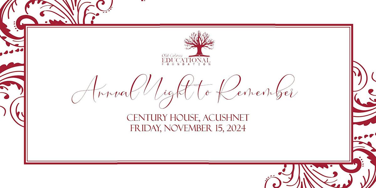 Old Colony Educational Foundation: 2024 Annual Night to Remember Gala