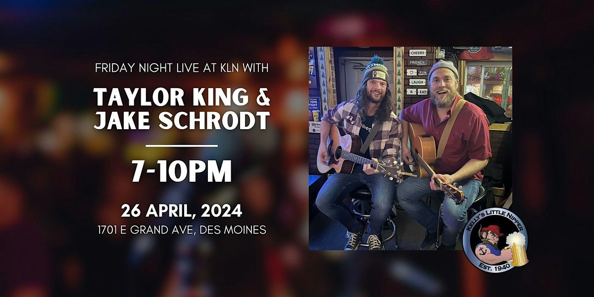 Taylor King & Jake Schrodt - Friday Night Live