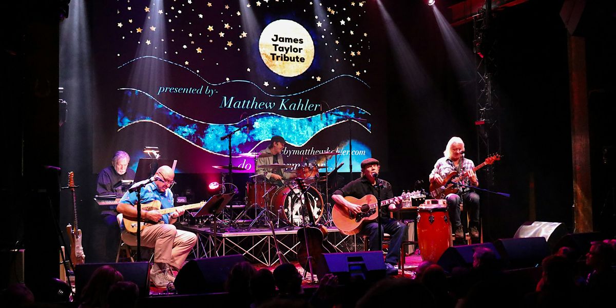James Taylor Tribute presented by Matthew Kahler