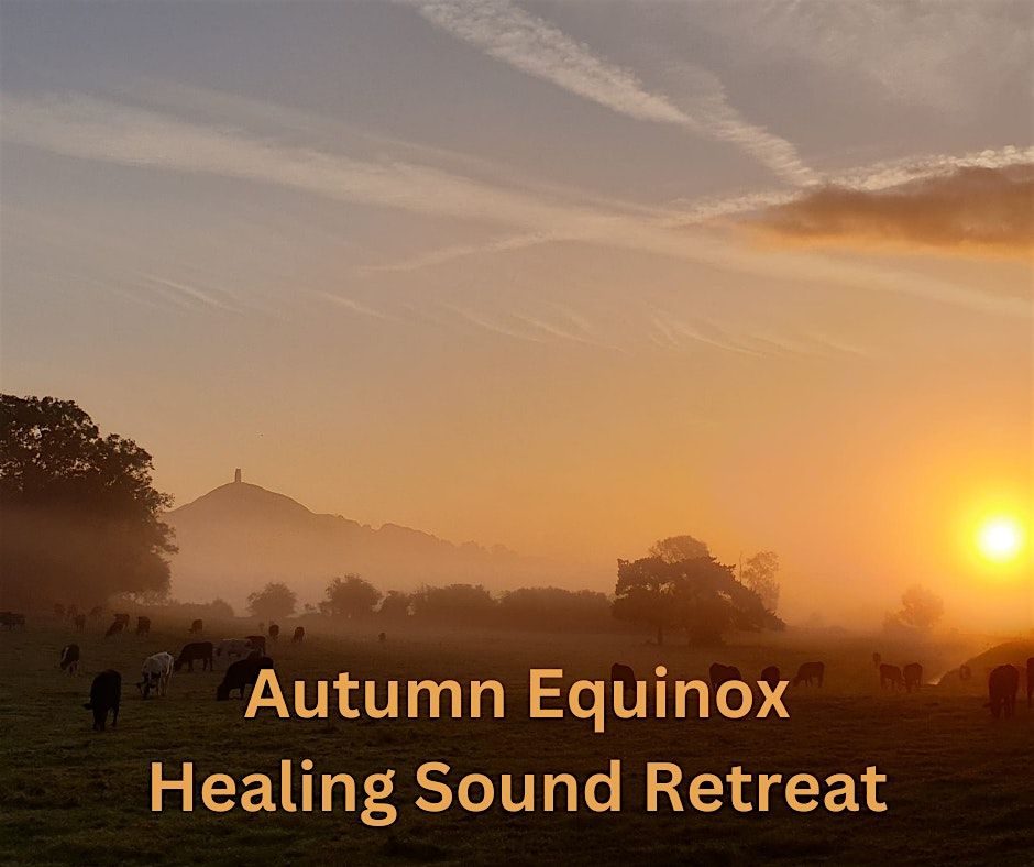 Autumn Equinox Healing Sound Retreat