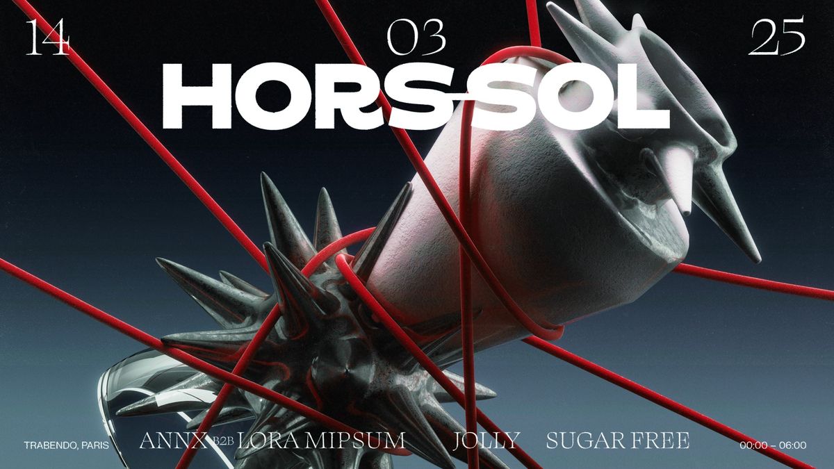 HORS-SOL x Trabendo \u2014 Sugar Free + Annx b2b Lora Mipsum + Jolly