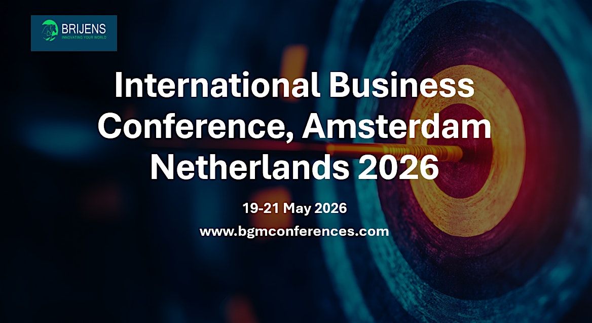 International Business Conference, Amsterdam, Netherlands 2026