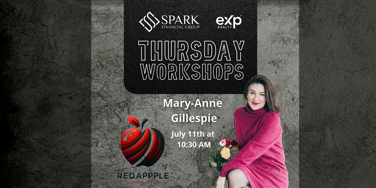 Spark x eXp Thursday Workshop: Mary-Anne Gillespie