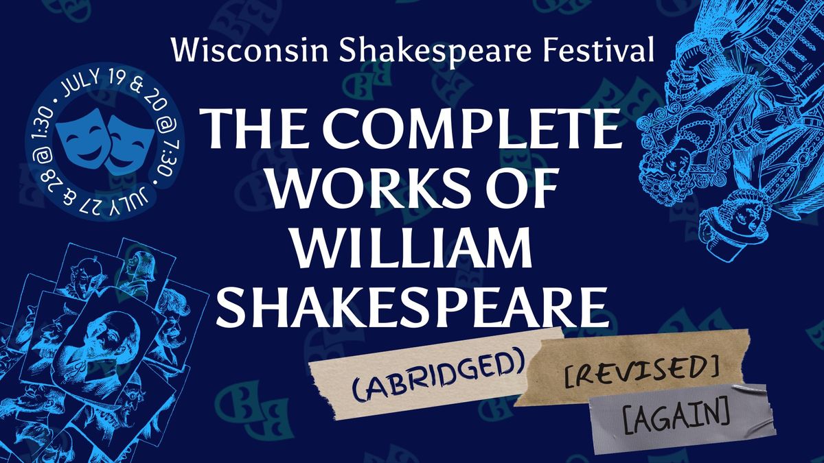 Wisconsin Shakespeare Festival The Complete Works of William Shakespeare (abridged)[revised][again]