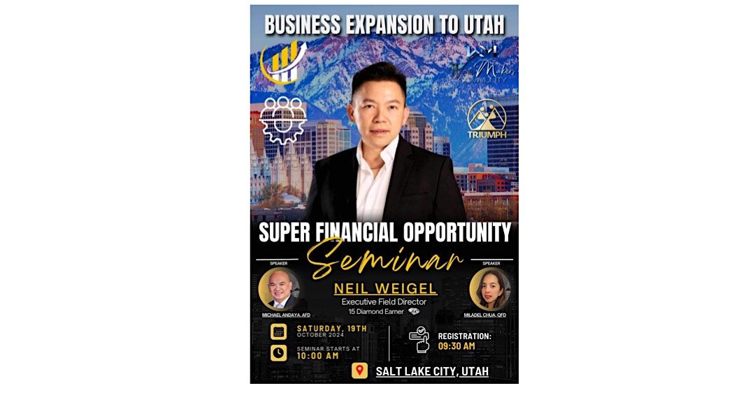 Business Expansion to Utah - Super Financial Opportunity Seminar