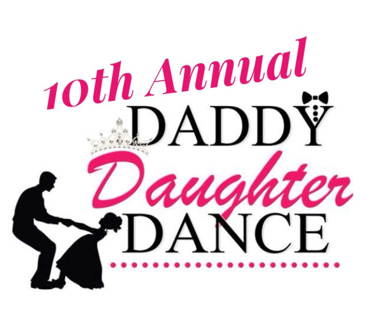 10th Annual Daddy Daughter Dance 2025