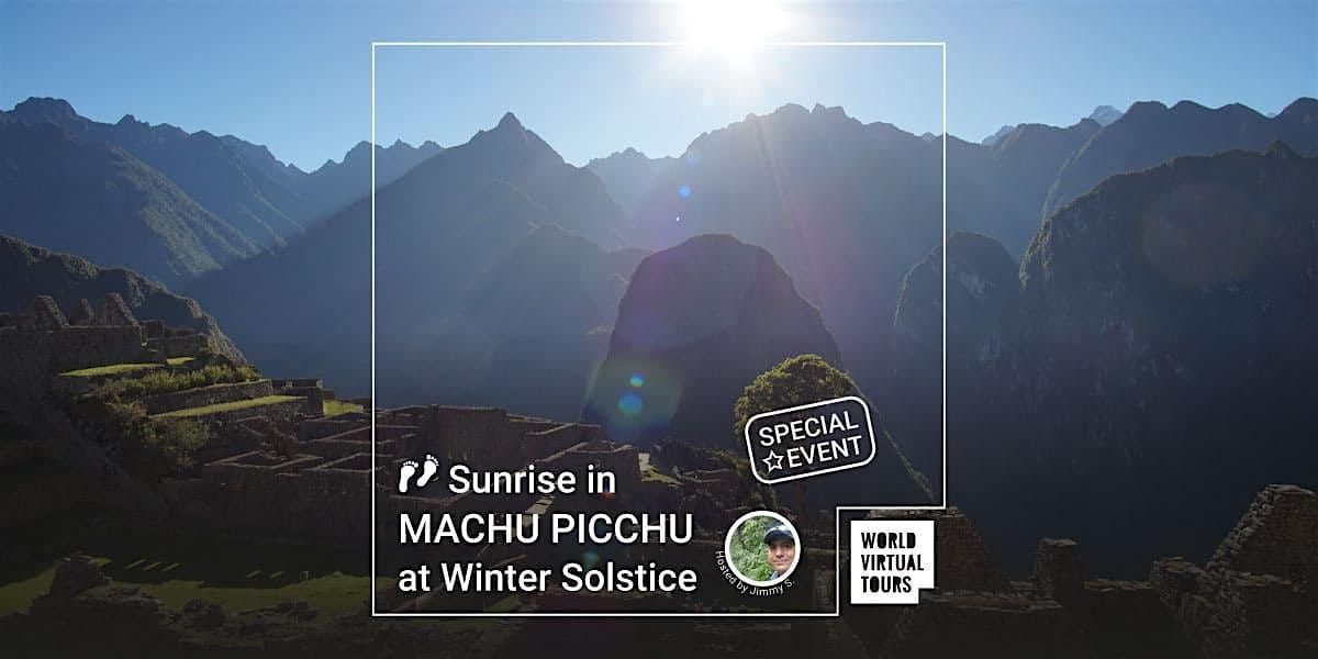 Special Event - Sunrise in Machu Picchu at Winter Solstice