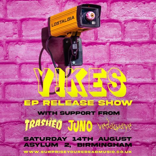 Y!KES 'LOSTALGIA' EP RELEASE SHOW w\/ Trashed, Juno & Vedawave