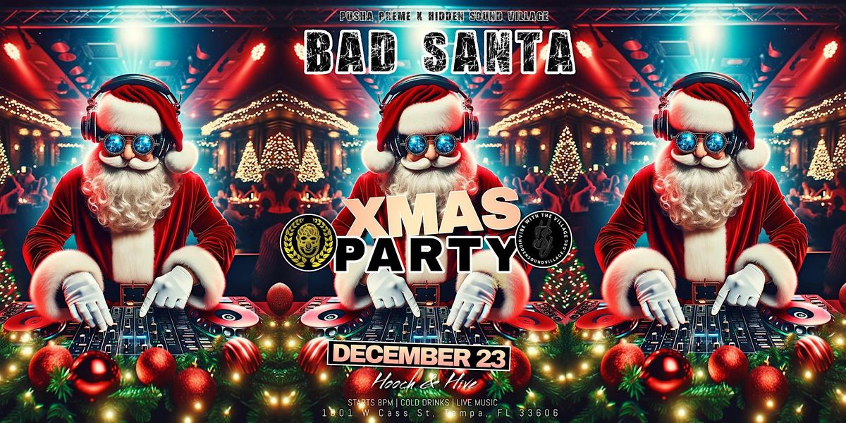Bad Santa Xmas Party