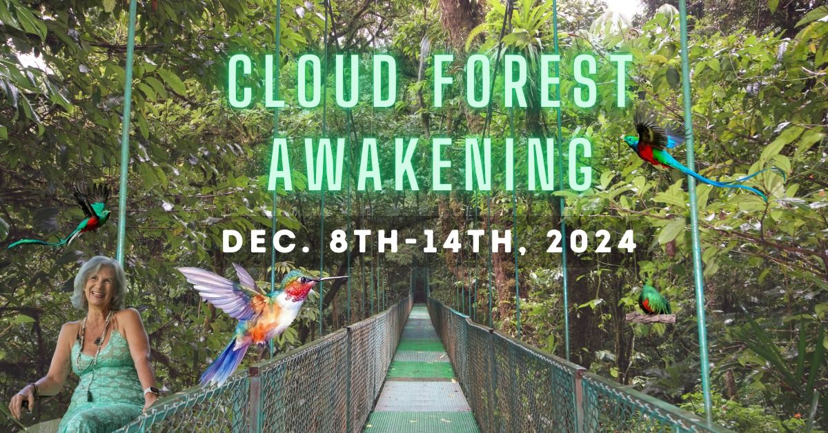 Awakening in the Cloud Forest of Costa Rica - For Women 50+ Going through Life Transitions!